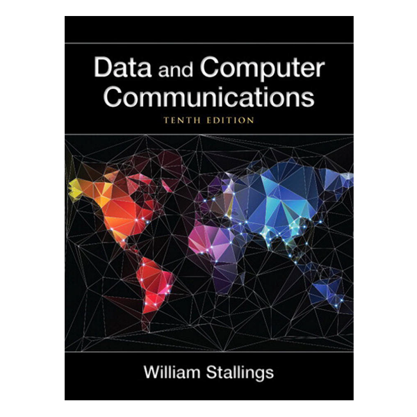 Data and Computer Communications 10th Edition by William Stallings