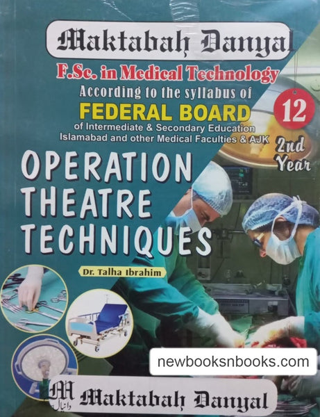 Danyal Operation Theatre Techniques 2nd Year FSC ( Medical Technology Group ) By Dr Talha Ibrahim