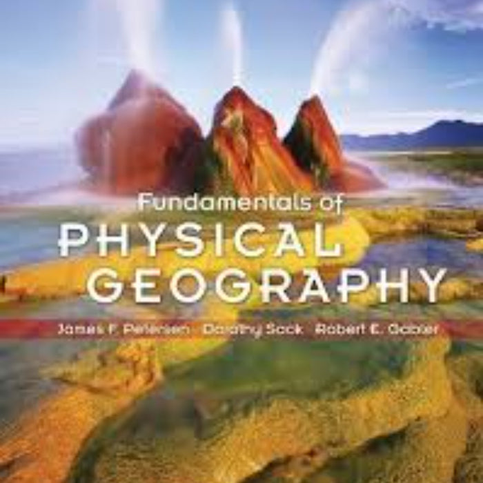 Fundamentals of Physical Geography 1st Edition