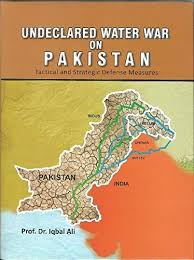 Undeclared Water War on Pakistan