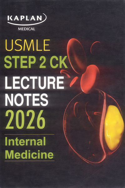 Kaplan Medical USMLE Step 2 CK Lecture Notes Internal Medicine