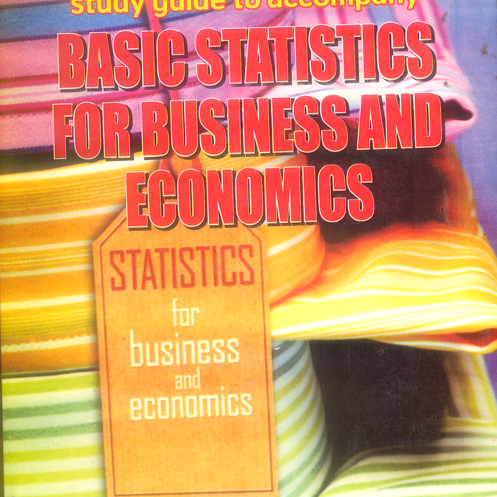 Study Guide to Accompany Bowen/ Starr Basic Statistics for Business and Economics