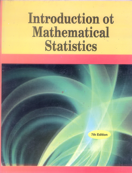 Introduction to Mathematical Statistics (7th Edition)