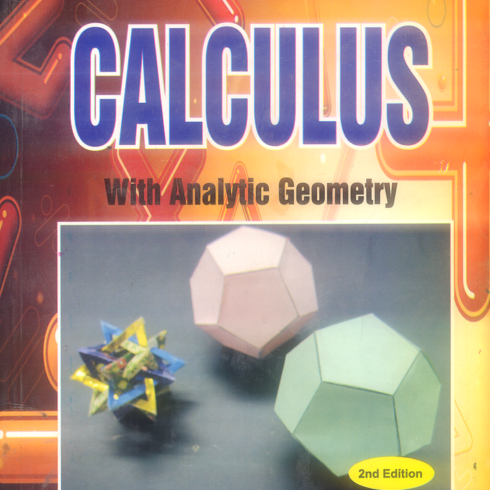 Calculus with Analytic Geometry (2nd Edition) By Munem, Foulis