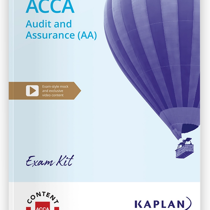 AUDIT AND ASSURANCE (AA)  ACCA EXAM KIT BY  KAPLAN