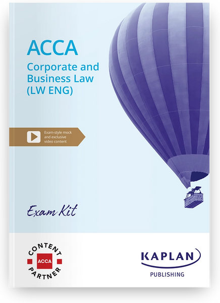 LWCORPORATE AND BUSINESS LAW (LW ENG) ACCA EXAM KIT BY KAPLAN