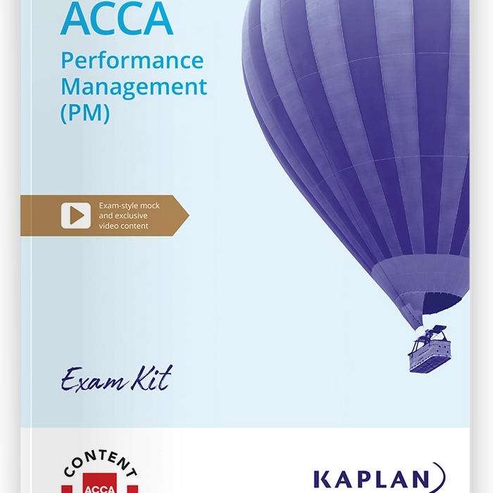 PERFORMANCE MANAGEMENT (PM) ACCA EXAM KIT BY KAPLAN