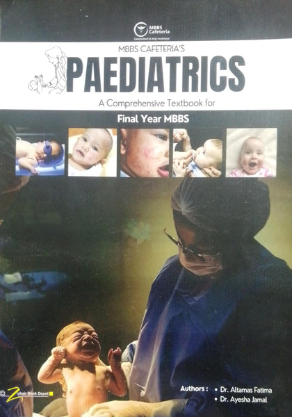 MBBS CAFETERIA'S PEDIATRICS: A Comprehensive Textbook For Final Year MBBS