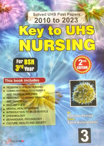 Key To UHS Nursing For BSN 3rd Year 2nd Edition by Mahnoor Pervaiz