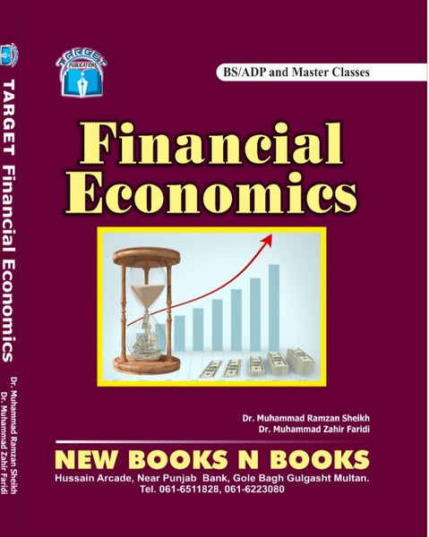 Target Financial Economics For ADP BS And Master Classes  Dr Muhammad Ramzan Sheikh  DR. Muhammad Zahir Faridi