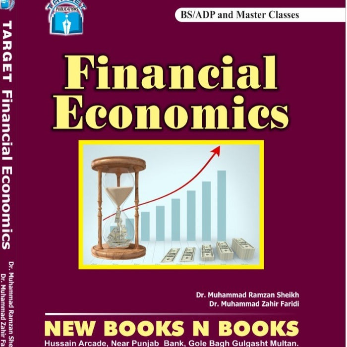 Target Financial Economics For ADP BS And Master Classes  Dr Muhammad Ramzan Sheikh  DR. Muhammad Zahir Faridi