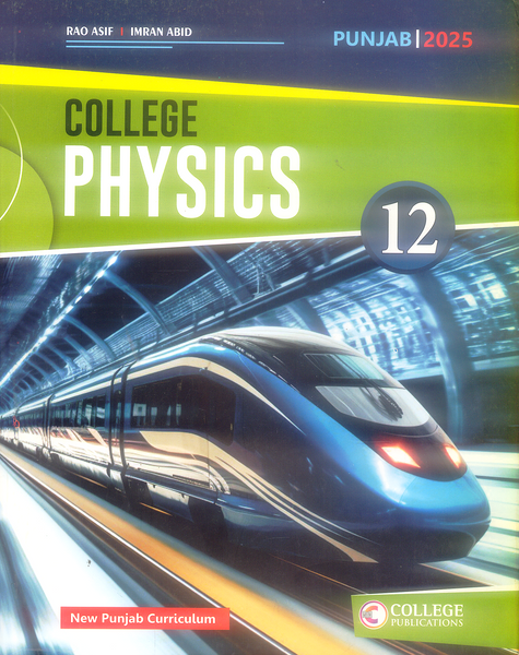 College Physics For Class 12th By Rao Asif & Imran Abid