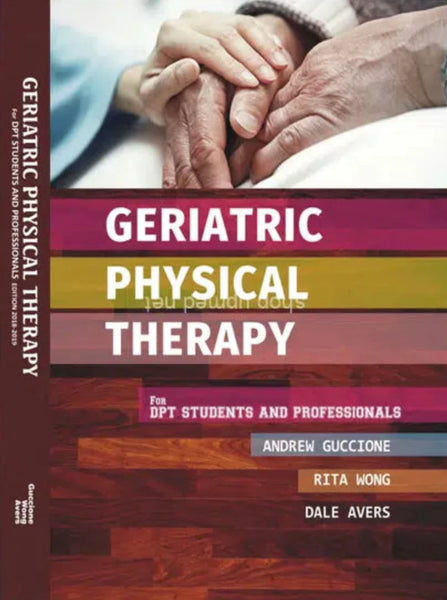 Geriatric Physical Therapy For DPT By Andrew Guccione