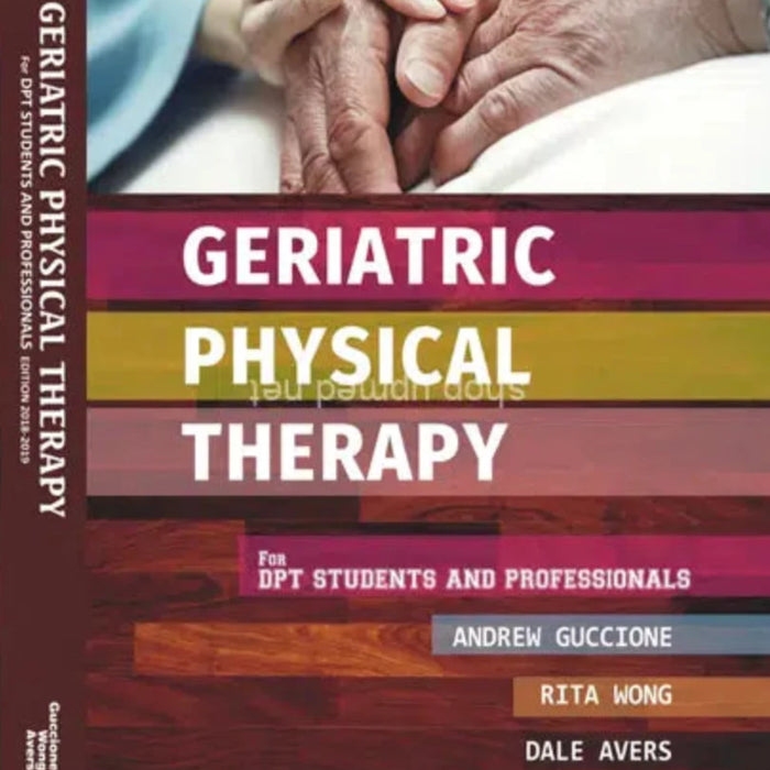 Geriatric Physical Therapy For DPT By Andrew Guccione