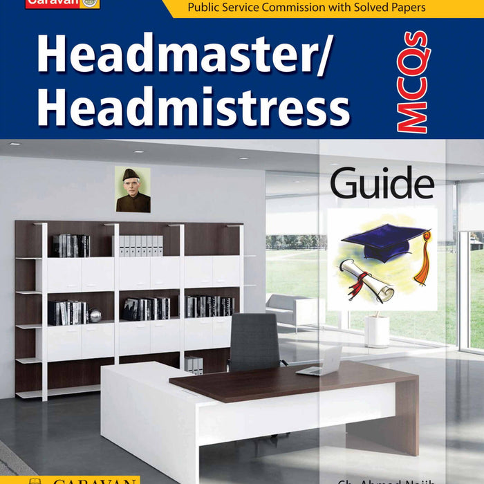 Caravan Headmaster And Headmistress MCQs Guide by Ch Ahmad Najib