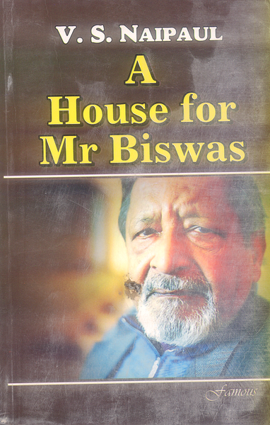 A House For Mr Biswas By V S Naipaul -Famous