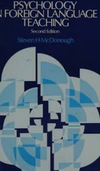 Psychology in Foreign Language Teaching 2nd Edition by by Steven H McDonough (Author)