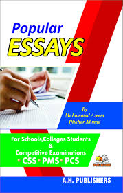 Popular Essays For CSS PMS PCS by Muhammad Azeem Iftikhar Ahmad-AHP