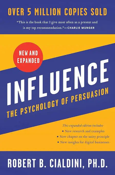 Influence: The Psychology Of Persuasion by Robert B Cialdini (Author)