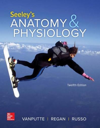 Seeleys Anatomy And Physiology 12th Edition by Cinnamon Vanputte (Author)