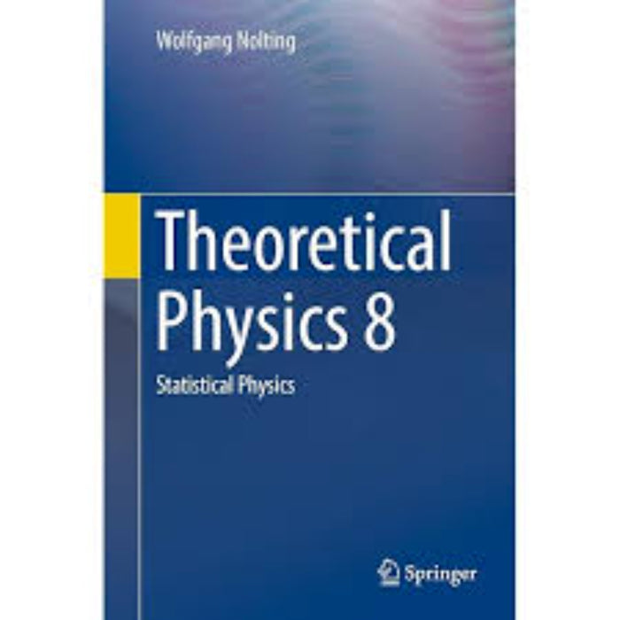 Theoretical Physics 8: Statistical Physics