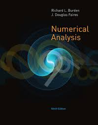 Numerical Analysis 9th Edition by Richard L. Burden (Author), J. Douglas Faires (Author)