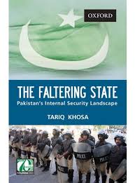 The Faltering State: Pakistan's Internal Security Landscape