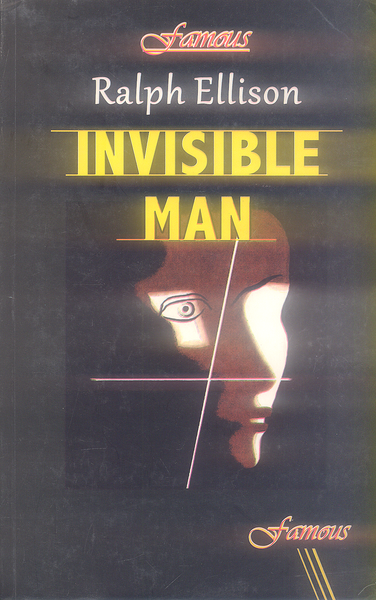 Invisible Man by Ralph Ellison -Famous