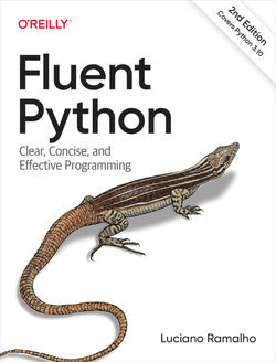 Fluent Python, 2nd Edition by Luciano Ramalho