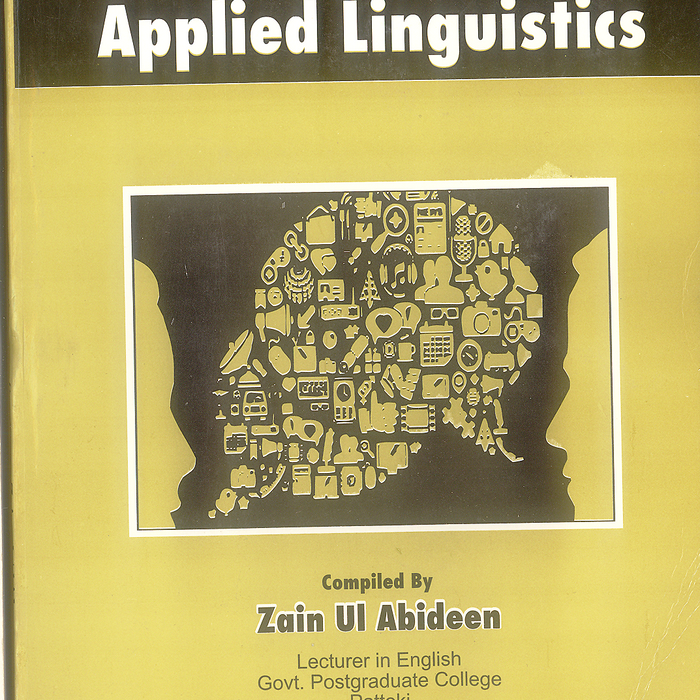 Applied Linguistics An Introduction (I & II) By Zain Ul Abideen