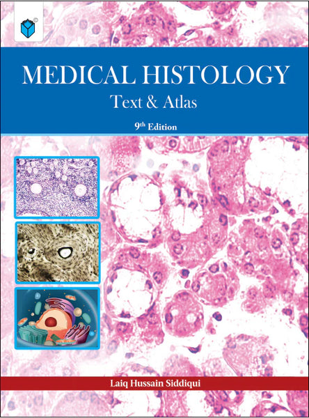 Medical Histology Text & Atlas 9th Edition By Laiq Hussain Siddiqui