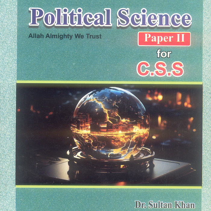 Political Science Paper- II for CSS By Dr Sultan Khan