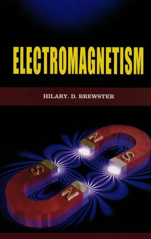 Electromagnetism By Hilary D Brewster