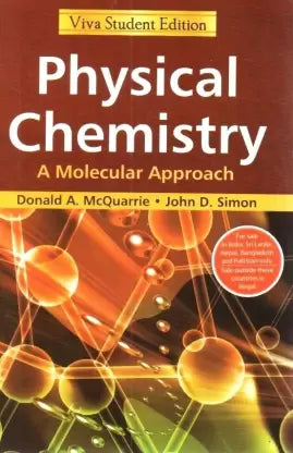 Physical Chemistry A Molecular Approach 1st Edition by Donald A McQuarrie