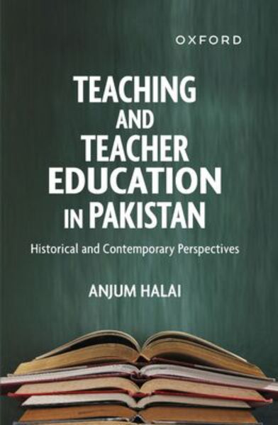 Teaching and teacher education in Pakistan