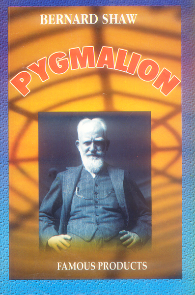 Pygmalion By Bernard Shaw -Famous