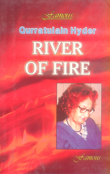 River Of Fire By Qurratulain Hyder -Famous