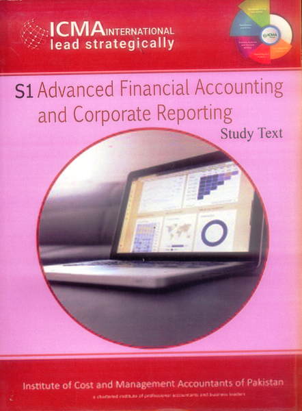 ICMA S1 Advanced Financial Accounting and Corporate Reporting Study Text