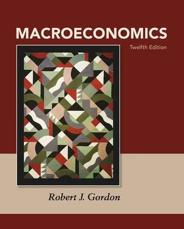 Macroeconomics 12th edition by Robert Gordon