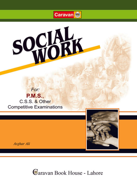 Social Work For PMS PCS CSS & Other Competitive Exams By Asghar Ali-Caravan