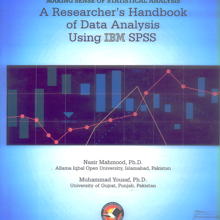 A Researcher's Handbook Of Data Analysis Using IBM SPSS By Nasir Mehmood