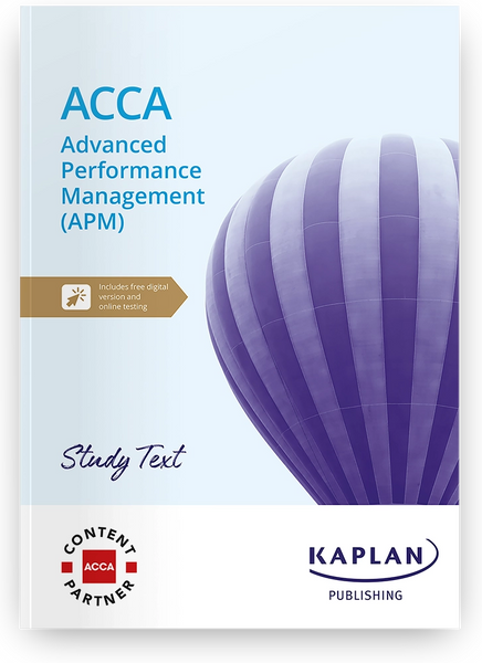 ADVANCED PERFORMANCE MANAGEMENT (APM) ACCA STUDY TEXT BY KAPLAN