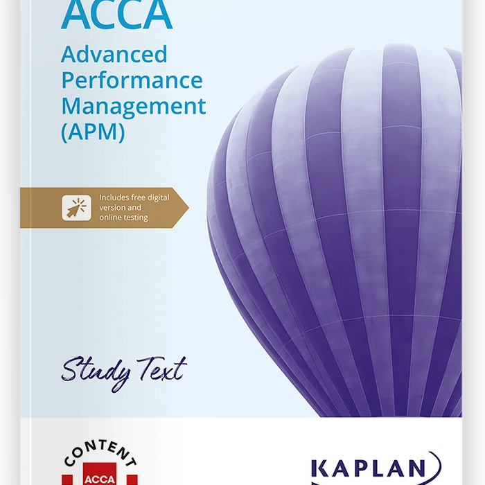 ADVANCED PERFORMANCE MANAGEMENT (APM) ACCA STUDY TEXT BY KAPLAN