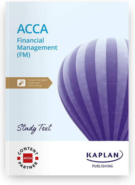 Financial Management (FM) ACCA   Study Text By KAPLAN