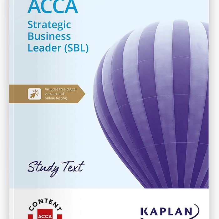 Strategic Business Leader (SBL)  ACCA  Study Text BY KAPLAN