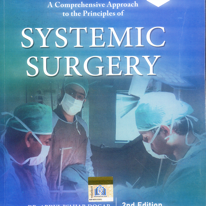 Systemic Surgery: 2nd Edition by Abdul Wahab Dogar