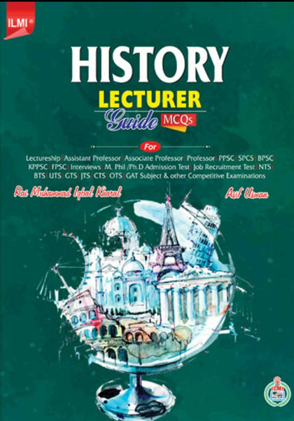 History MCQs For Lecturer & Other Relevant Exams By Rai Myhammad Iqbal Kharal-ILMI