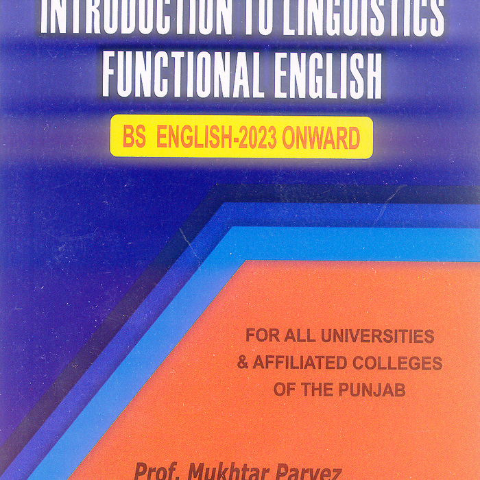 Introduction to Linguistics Functional English For BS By Mukhtar Parvez