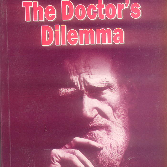 The Doctors Dilemma By Bernard Shaw  -Famous