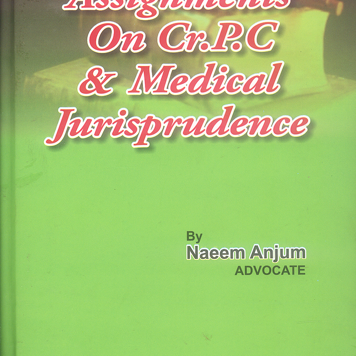 Assingments On CrPC & Medical Jurisprudence by Naeem Anjum - MBH